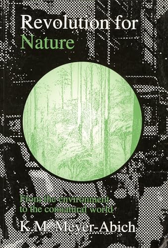 Stock image for REvolution For Nature: From The Environment To The Connatural World for sale by Terrace Horticultural Books