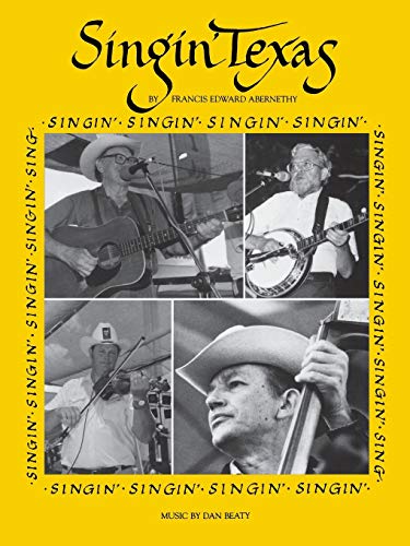 9780929398716: Singin' Texas (Publications of the Texas Folklore Society): 18 (Publications of the Texas Folklore Society (Paperback))