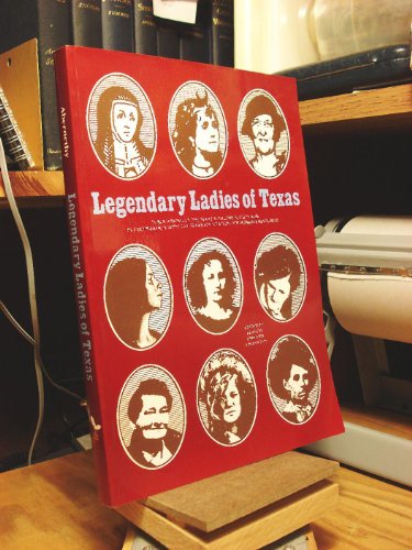 Beispielbild fr Legendary Ladies of Texas (Publications of the Texas Folklore Society) zum Verkauf von Half Price Books Inc.