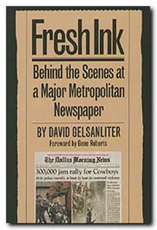 Beispielbild fr Fresh Ink : Behind the Scenes of a Major Metropolitan Newspaper zum Verkauf von Better World Books