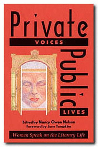 Stock image for Private Voices, Public Lives : Women Speak on the Literary Life for sale by Better World Books