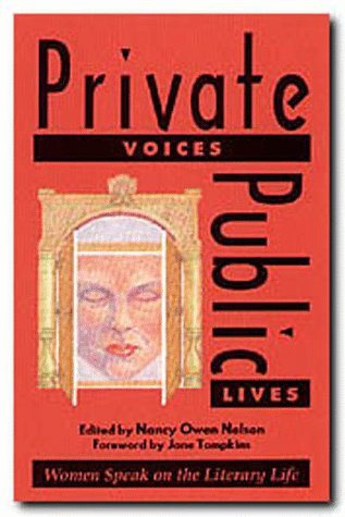 9780929398884: Private Voices, Public Lives: Women Speak on the Literary Life