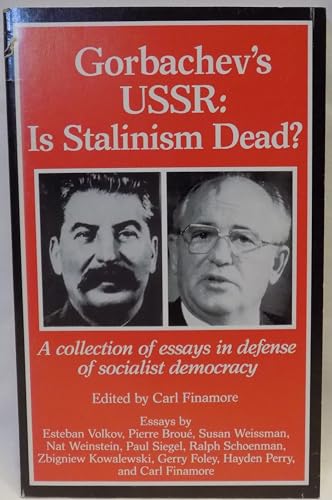 Stock image for Gorbachev's USSR: Is Stalinism Dead? A Collection of Essays in Defense of Socialist Democracy for sale by MLC Books