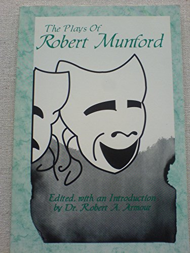 Stock image for The Plays of Robert Munford: The First Comic Plays Written in America : The Patriots--The Candidates for sale by Reuseabook