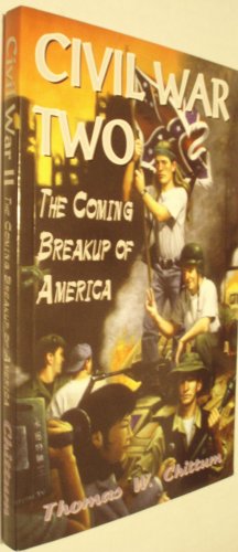 Stock image for Civil War II: The Coming Breakup of America for sale by Broad Street Books