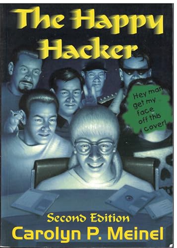 Stock image for The Happy Hacker: A Guide to (Mostly) Harmless Computer Hacking for sale by SecondSale
