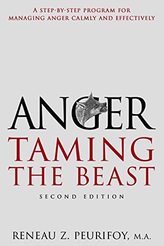 Stock image for Anger : A Step-By-Step Program for Managing Anger Calmly and Effectively: Taming the Beast for sale by Better World Books