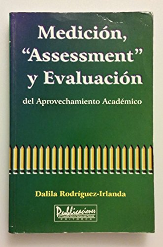 Imagen de archivo de Medicion, Assessment y Evaluacion del Aprovechamiento Academico a la venta por Books Unplugged