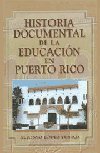 

Historia documental de la educación en Puerto Rico