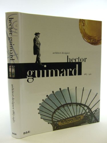 Beispielbild fr Hector Guimard: Architect, Designer (1867-1942) zum Verkauf von WILLIAM BLAIR BOOKS