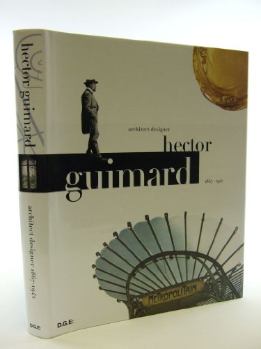 Imagen de archivo de Hector Guimard: Architect, Designer (1867-1942) a la venta por WILLIAM BLAIR BOOKS