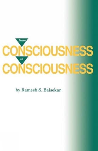9780929448107: From Consciousness to Consciousness