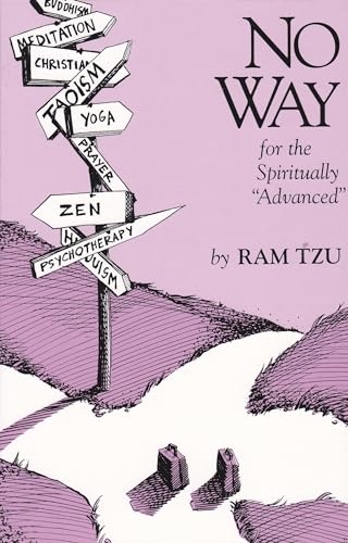 Stock image for No Way: A Guide for the Spiritually "Advanced" for sale by Half Price Books Inc.