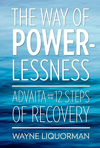 9780929448268: The Way of Powerlessness - Advaita and the 12 Steps of Recovery