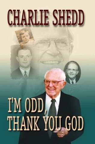 I'm Odd, Thank You God (9780929488752) by Shedd, Charlie W.
