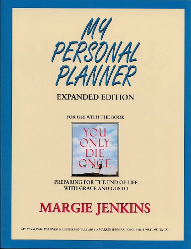 9780929488783: My Personal Planner Expanded Edition: For use with the book You Only Die Once by Margie Jenkins (2009) Perfect Paperback