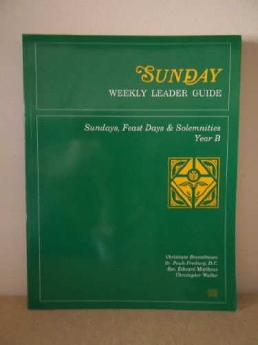 Imagen de archivo de Sunday Weekly Leader Guide: Sundays, Feast Days & Solemnities, Year B a la venta por Books Unplugged