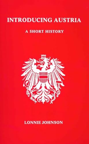 Imagen de archivo de Introducing Austria: A Short History. (Studies in Austrian Literature, Culture, and Thought) a la venta por Wonder Book