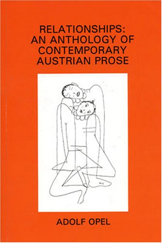 9780929497051: Relationships: An Anthology of Contemporary Austrian Prose (STUDIES IN AUSTRIAN LITERATURE, CULTURE, AND THOUGHT TRANSLATION SERIES)