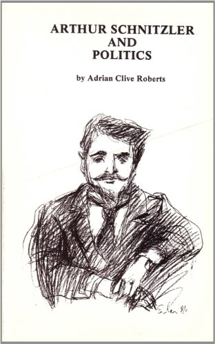 Beispielbild fr Arthur Schnitzler and Politics (STUDIES IN AUSTRIAN LITERATURE, CULTURE, AND THOUGHT) zum Verkauf von medimops