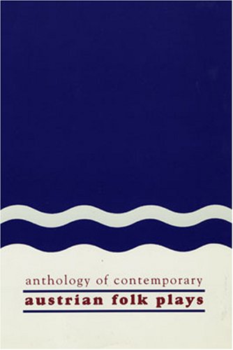 9780929497679: Anthology of Contemporary Austrian Folk Plays. (Studies in Austrian Literature, Culture and Thought. Translation Series).