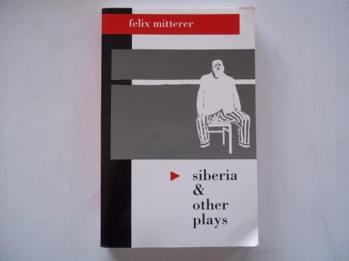 Stock image for Siberia and Other Plays (STUDIES IN AUSTRIAN LITERATURE, CULTURE, AND THOUGHT TRANSLATION SERIES) for sale by Half Price Books Inc.