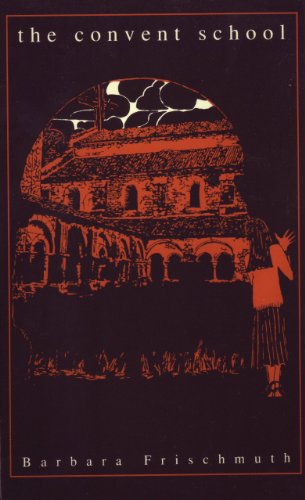 The Convent School (Studies in Austrian Literature, Culture, and Thought Translation Series) (9780929497754) by Barbara Frischmuth; Gerald Chapple (Translator); James B. Lawson (Translator)