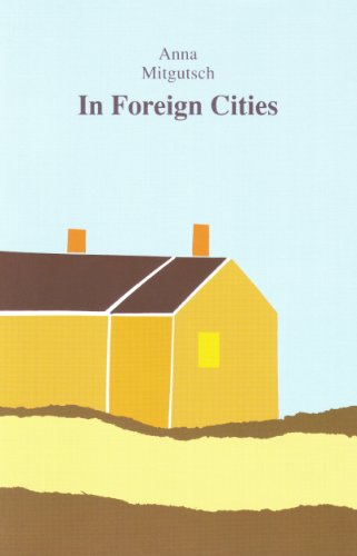 In Foreign Cities (STUDIES IN AUSTRIAN LITERATURE, CULTURE, AND THOUGHT TRANSLATION SERIES) (9780929497907) by Mitgutsch, Waltraud; Mitgutsch, Anna