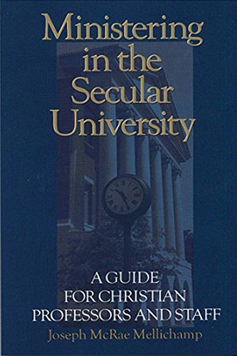 Beispielbild fr Ministering in the Secular University : A Guide for Christian Professors and Staff zum Verkauf von Better World Books