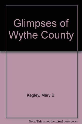 Stock image for Glimpses of Wythe County for sale by Inside the Covers