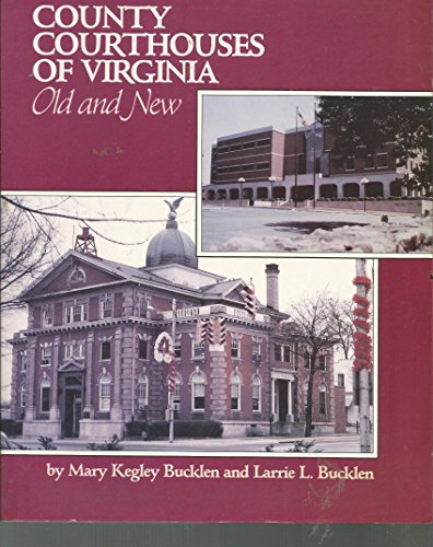 Stock image for County Courthouses of Virginia: Old and New for sale by Wonder Book
