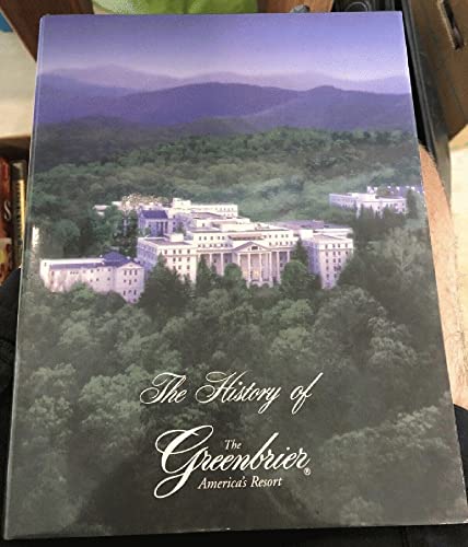 Stock image for The History of the Greenbrier: America's Resort for sale by Sessions Book Sales