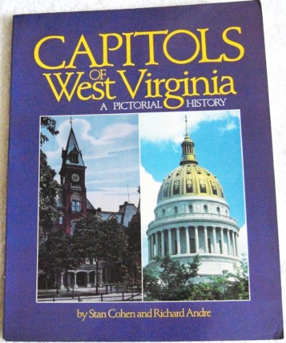 Capitols of West Virginia: A Pictorial History (9780929521183) by [???]