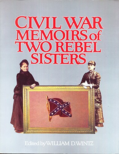 Beispielbild fr Civil War Memoirs of Two Rebel Sisters zum Verkauf von Wonder Book