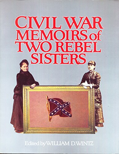 Imagen de archivo de Civil War Memoirs of Two Rebel Sisters a la venta por Wonder Book