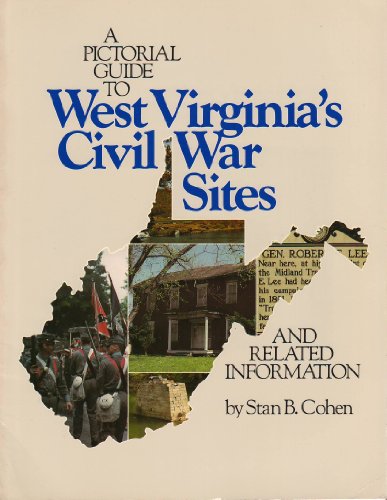 Imagen de archivo de A Pictorial Guide to West Virginia's Civil War Sites and Related Information a la venta por Wonder Book