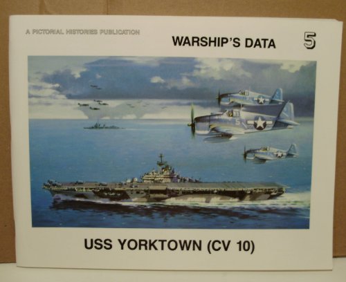 Stock image for USS Yorktown (CV 10) (Warship's Data 5) for sale by HPB-Ruby