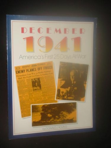Beispielbild fr December 1941: America's First 25 Days at War zum Verkauf von Books From California