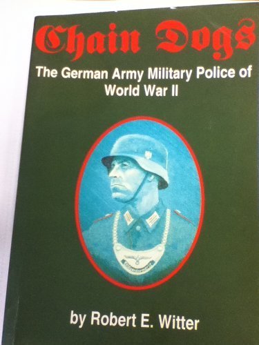 Beispielbild fr German Military Police of World War II (v. 1): The German Army Military Police of World War II (Chain Dogs) zum Verkauf von WeBuyBooks 2