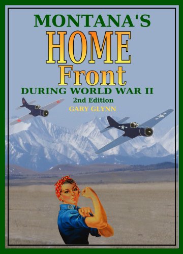 Imagen de archivo de Montana's Home Front during World War II (Signed by author) a la venta por Rob the Book Man