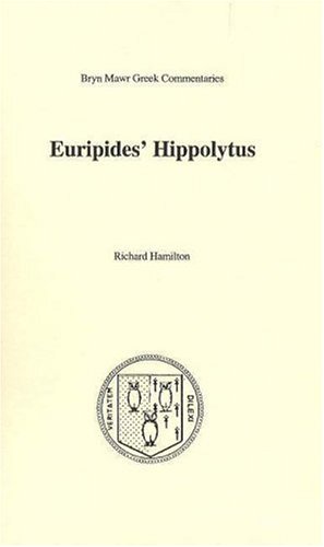 Hippolytus (Bryn Mawr Commentaries, Greek) (9780929524108) by Euripides