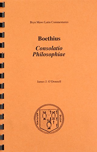Stock image for Consolatio Philosophiae (Bryn Mawr Commentaries, Latin) (Latin and English Edition) for sale by Textbooks_Source