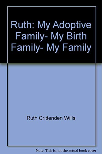 Ruth My Adoptive Family - Wills, Ruth Crittenden