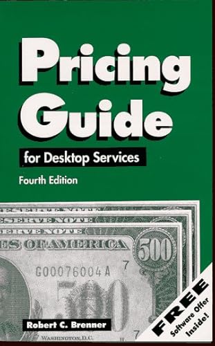 Stock image for Pricing Guide for Desktop Publishing Services: Street Smart Pricing for the Small Business Entrepreneur (HOW TO PRICE GRAPHIC DESIGN AND DTP SERVICES) for sale by The Book Spot