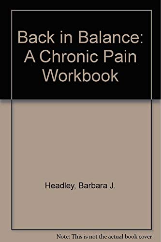 Beispielbild fr Back in Balance: A Chronic Pain Workbook zum Verkauf von medimops