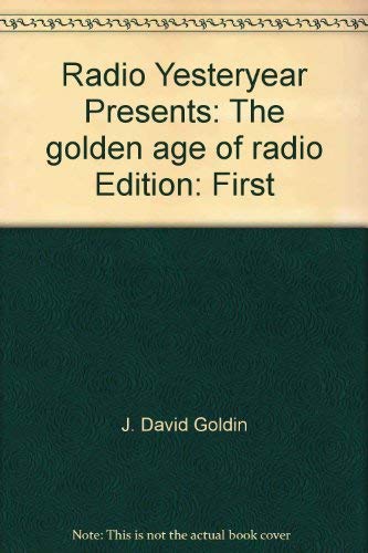 9780929541938: Title: Radio Yesteryear presents The golden age of radio