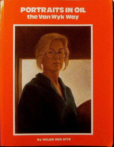 Beispielbild fr Portraits in Oil the Van Wyk Way zum Verkauf von Better World Books