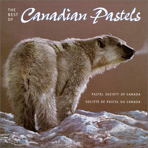 The Best of Canadian Pastels