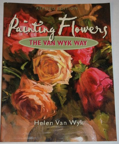 9780929552194: Painting Flowers the Van Wyk Way