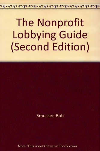 Beispielbild fr The Nonprofit Lobbying Guide zum Verkauf von Better World Books